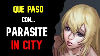 Que Paso Con Parasite In City?