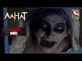 The End Is Near | Horror Hours | Aahat | Full Episode