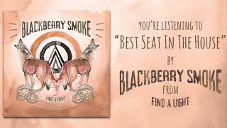 Watch Blackberry Smoke Best Seat In The House video