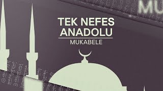 Mukabele Tek Nefes Anadolu - 1.Bölüm