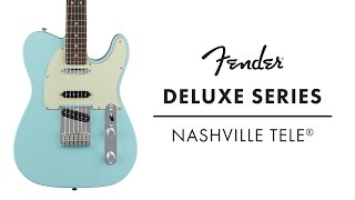 Fender Deluxe Series Nashville Tele Demo | Fender