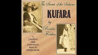 The Secret Of The Sahara Kufara By Rosita Forbes Read By Steven Seitel Part 12 Full Audio Book