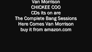 Watch Van Morrison Chickee Coo video