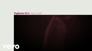 Watch Taylor Swift Vigilante Shit video