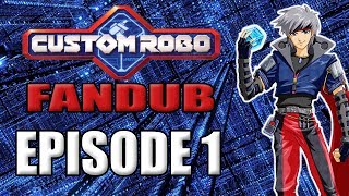 Custom Robo Fandub || Episode 1
