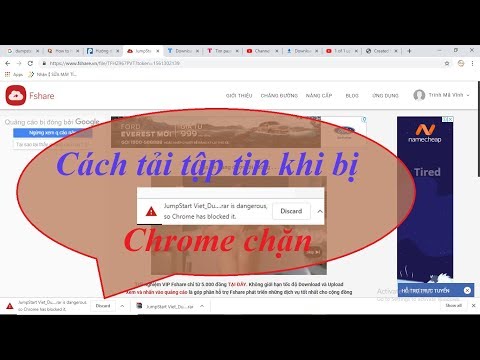 Cách tải file khi bị chrome chặn/block