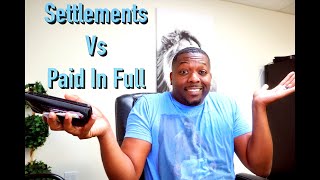 Settlement Vs Paid In Full