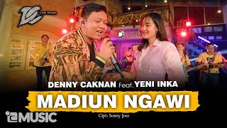Download lagu DENNY CAKNAN FT. YENI INKA - MADIUN NGAWI ( LIVE MUSIC) -  DC MUSIK