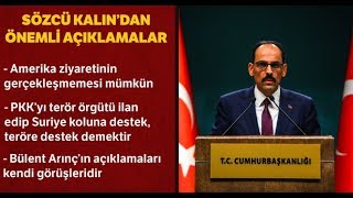 Hurbaşkanlığı Sözcüsü Kalın Abd Ziyareti Talebi Bizden Gelmemiştir