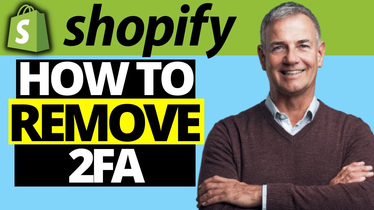 How To Disable 2FA On Shopify Account | Remove How To Disable 2FA On Shopify Account | Remove