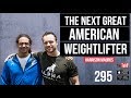 Harrison Maurus - The Next Great American Weightlifter - 295