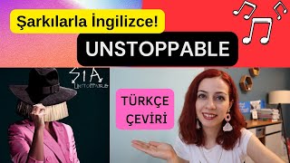 Sia - UNSTOPPABLE - Türkçe Çeviri (ŞARKILARLA İNGİLİZCE #38) #sia