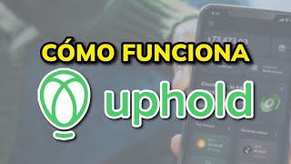 Cómo Funciona Uphold 2025 Tutorial En Español