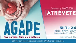 La Conferencia Agape 2022 | Mañana