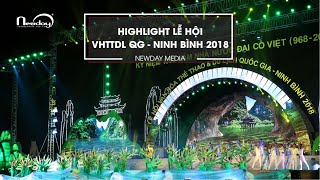 (Highlight) Lễ hội VHTTDL QG - Ninh Bình 2018 - Newday Media