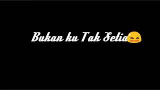 Story WA -Maafkan Sayang Bukan ku Tak Setia