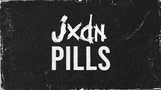Jxdn - Pills (Official Lyric Video)