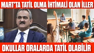Martta Tatil Olma İhtimali Olan İller Okullar Nerelerde Tatil Olacak?