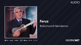 Bobomurod Hamdamov -  Feruz | Бобомурод Хамдамов - Феруз  (Audio)