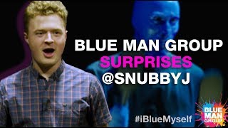 Blue Man Group Surprised Superfan Snubby J!