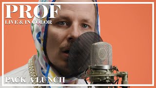 Prof - Pack A Lunch (Live & In Color)