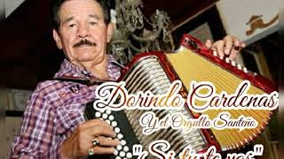 Dorindo Cardenas Si Tu Te Vas Clasico Del Recuerdo.