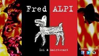 Watch Fred Alpi La Peste Le Retour video