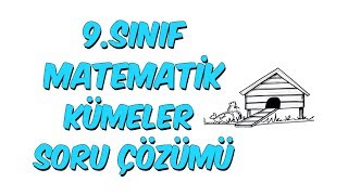 9.Sınıf Matematik Kümeler Soru Çözümü