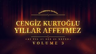 Cengiz Kurtoğlu - Yıllar Affetmez - ( Audio)