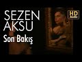 Sezen Aksu - Son Bakış (Lyrics I Şarkı Sözleri)