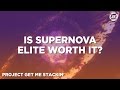 Is Supernova Elite worth going for?