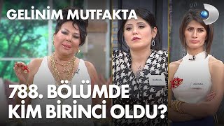 Gelinim Mutfakta 788. Bölümde gün birincisi kim oldu? 27 Ekim 2021