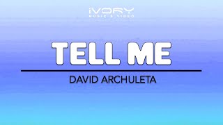 Watch David Archuleta Tell Me video