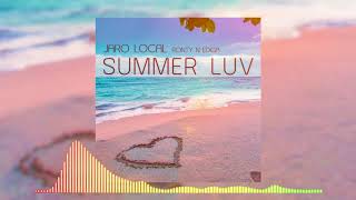 Summer Luv - Jaro Local ft Ronty & Ediga