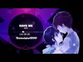 Nightcore - Save Me [Request]