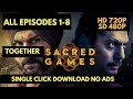 Sacred Games All Episodes Direct Download Links...