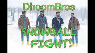 DhoomBros Snowball Fight for PHIR WOHI DIL! DhoomBros Snowball Fight for PHIR WOHI DIL!