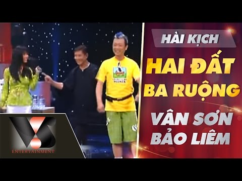 VAN SON 😊Hài Kịch | Hai Đất Ba Ruộng | Vân Sơn - Bảo Liêm - Giáng Ngọc