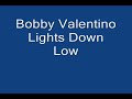Bobby Valentino - Lights Down Low