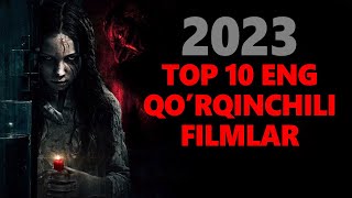 2023 Yilning Eng Qo'rqinchili Top 10 Filmlari
