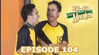 Main Bola Sampe Teler - Kecil Kecil Mikir Jadi Manten Episode 104 part 3