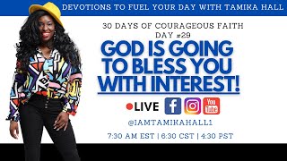30 Days of Courageous Faith (Day 29): God is Going to Bless You With Interest