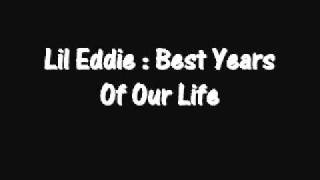 Watch Lil Eddie Best Years Of Our Life video