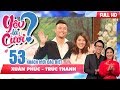 YÊU LÀ CƯỚI? | YLC #53 UNCUT | Xuân Phúc thổ lộ phát ghen khi 'trai lạ' dám 'SỜ HIỆN VẬT' của mình😲 thumbnail