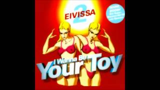 Watch 2 Eivissa I Wanna Be Your Toy video