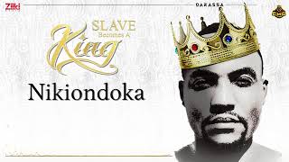 Nikionodoka - Darassa | Slave Becomes A King