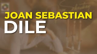 Watch Joan Sebastian Dile video
