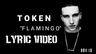 Token - Flamingo (Lyric )