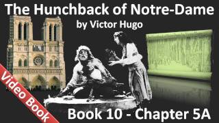 Book 10 - Chapter 5A - The Hunchback of Notre Dame by Victor Hugo - The Retreat 