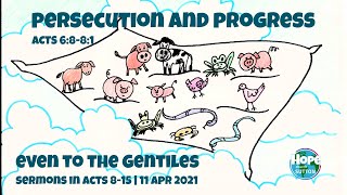 Sermon: Persecution and Progress | Acts 6:8-8:1 | 11 Apr 2021